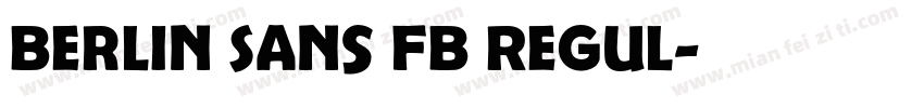 Berlin Sans FB Regul字体转换